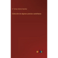 Colección de algunas poesías castellanas - Hardcover