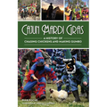 Cajun Mardi Gras: A History of Chasing Chickens and Making Gumbo - Paperback
