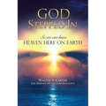 God Stepped In: So we can have Heaven Here on Earth - Paperback
