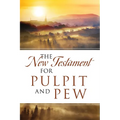 The New Testament For Pulpit and Pew - Paperback