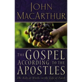 The Gospel According to the Apostles: The Role of Works in the Life of Faith - Paperback