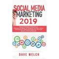 Social Media Marketing 2019: Secret Strategies to Become an Influencer of Millions on Facebook & other social Media and Advertise Yourself and Your Pe - Hardcover