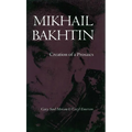 Mikhail Bakhtin: Creation of a Prosaics - Paperback