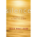 Silence: The Power of Quiet in a World Full of Noise - Paperback
