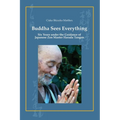 Buddha Sees Everything: Six Years under the Guidance of Japanese Zen Master Harada Tangen - Paperback