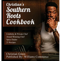 Christian's Southern Roots Cookbook - Hardcover