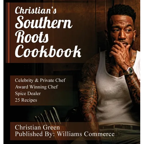 Christian's Southern Roots Cookbook - Hardcover