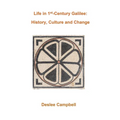 Life in 1st Century Galilee: History, Culture and Change - Paperback