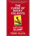 The Curse of Rocky Colavito: A Loving Look at a Thirty-Year Slump - Paperback