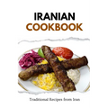 Iranian Cookbook: Traditional Recipes from Iran - Paperback