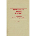 Monopoly Capital Theory: Hilferding and Twentieth-Century Capitalism - Hardcover