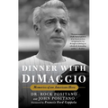 Dinner with Dimaggio: Memories of an American Hero - Paperback