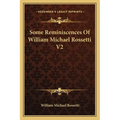 Some Reminiscences Of William Michael Rossetti V2 - Paperback