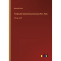 The Doctor's Dilemma; Drama in Five Acts: in large print - Paperback