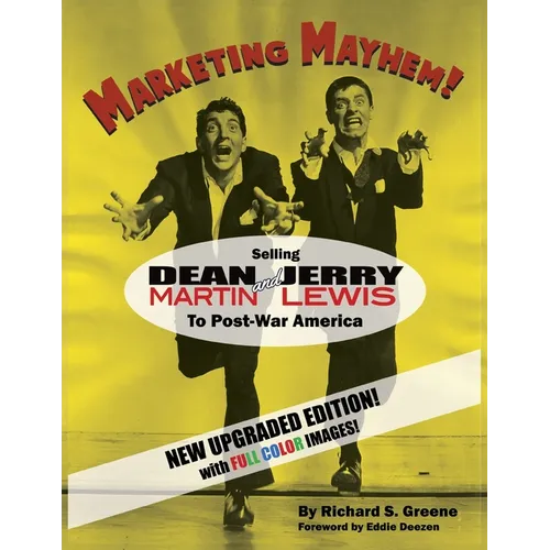 Marketing Mayhem!: Selling Dean Martin & Jerry Lewis to Post-War America (in color!) - Paperback