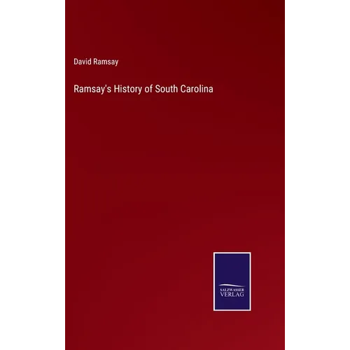 Ramsay's History of South Carolina - Hardcover
