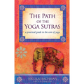 The Path of the Yoga Sutras: A Practical Guide to the Core of Yoga - Paperback