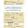 Awe Inspired: A Book of Original Spontaneous Poetry - Hardcover