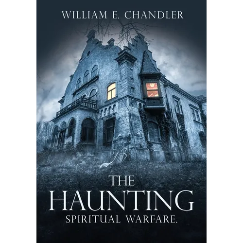 The Haunting: Spiritual Warfare. - Paperback