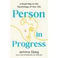 Person in Progress: A Road Map to the Psychology of Your 20s - Paperback