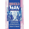 Behold the Man!: A Review of the Trials and Crucifixion of Jesus - Paperback