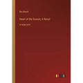 Heart of the Sunset; A Novel: in large print - Paperback
