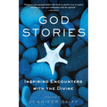 God Stories: Inspiring Encounters with the Divine - Paperback