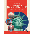 All About New York City: A Kid's Travel Guide to the Big City! - Paperback