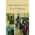 Complete Original Short Stories of Guy De Maupassant Part 3 - Paperback