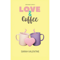 Love & Coffee: Una historia de amor, ternura, pasión y venganza. - Paperback