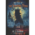 The Case of the Vampiric Fiend: A Sherlock Holmes Adventure - Paperback