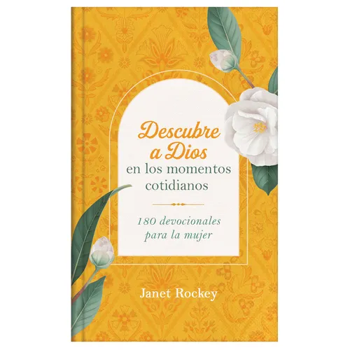 Descubre a Dios En Los Momentos Cotidianos: 180 Devocionales Para La Mujer - Paperback