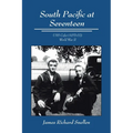 South Pacific at Seventeen: USS Cofer (APD-62) World War II - Paperback