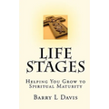 Life Stages: Helping You Grow to Spiritual Maturity - Paperback
