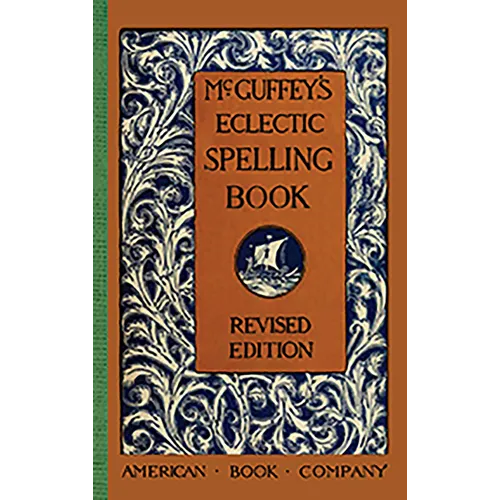 McGuffey's Eclectic Spelling Book - Paperback