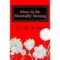 How to be Mentally Strong - Paperback