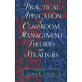 Practical Application of Classroom Management Theories Into Strategies - Paperback