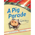 A Pig Parade Is a Terrible Idea - Hardcover
