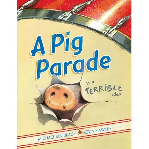 A Pig Parade Is a Terrible Idea - Hardcover