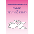 Finding the Psychic Being - Paperback