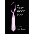 A Very Good Man - Hardcover