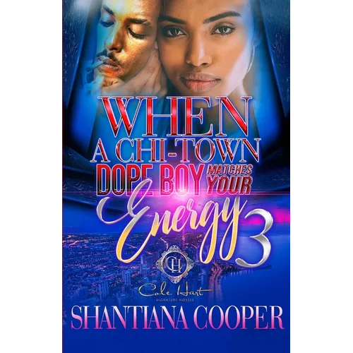 When A Chi-Town Dope Boy Matches Your Energy 3: The Finale - Paperback