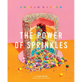 The Power of Sprinkles: A Cake Book by the Founder of Flour Shop - Hardcover