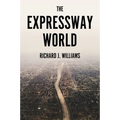 The Expressway World - Hardcover