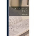 The Science of Right - Hardcover