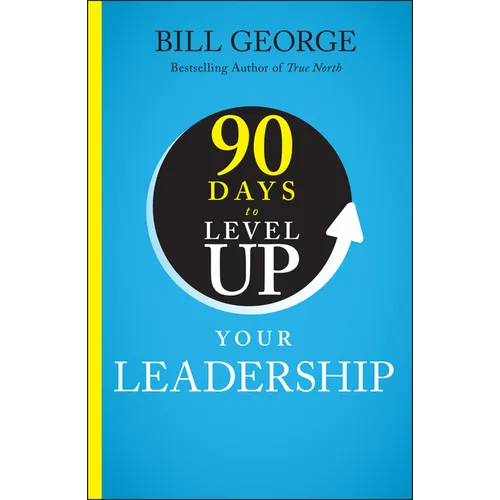 90 Days to Level Up Your Leadership - Hardcover
