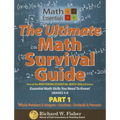 The Ultimate Math Survival Guide Part 1: Whole Numbers & Integers, Fractions, and Decimals & Percents - Paperback