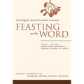Feasting on the Word: Year B, Volume 4: Season After Pentecost 2 (Propers 17-Reign of Christ) - Paperback