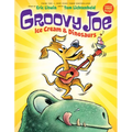 Ice Cream & Dinosaurs (Groovy Joe #1): Volume 1 - Hardcover