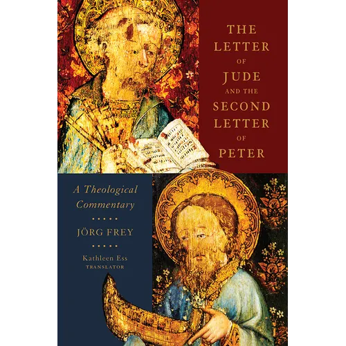 The Letter of Jude and the Second Letter of Peter: A Theological Commentary - Hardcover